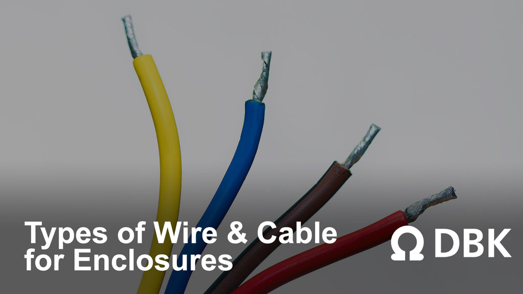 Types of Wire and Cable for Enclosures